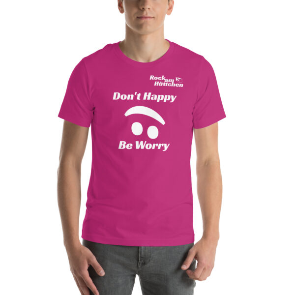 Unisex-T-Shirt Don't Happy – Bild 13