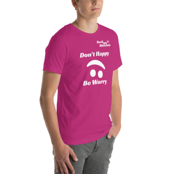 Unisex-T-Shirt Don't Happy – Bild 18