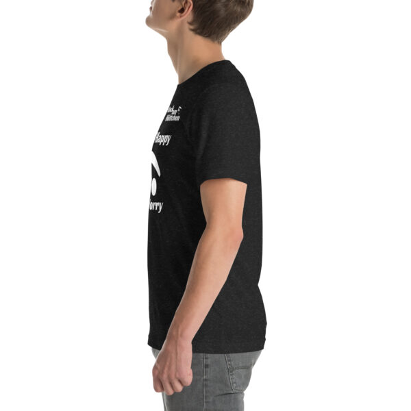 Unisex-T-Shirt Don't Happy – Bild 3