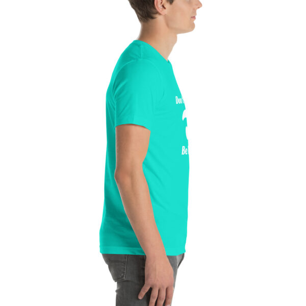 Unisex-T-Shirt Don't Happy – Bild 20